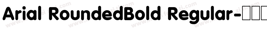 Arial RoundedBold Regular字体转换